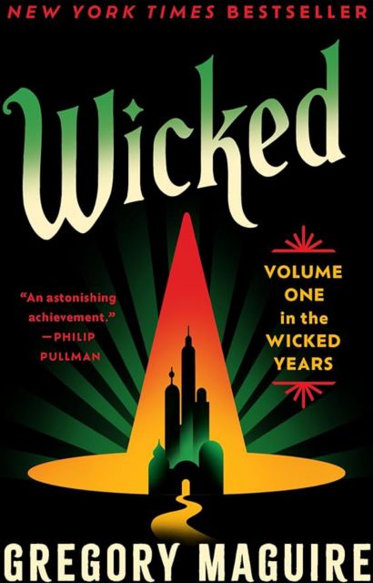 Wicked: Volume One in the Wicked Years