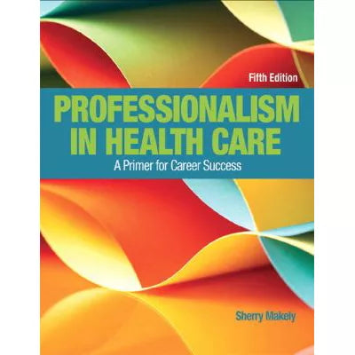 MyLab Health Professions with Pearson eText Access Code for Professionalism in Health Care