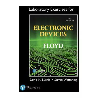 Laboratory Exercises for Electronic Devices (Lab Manual)
