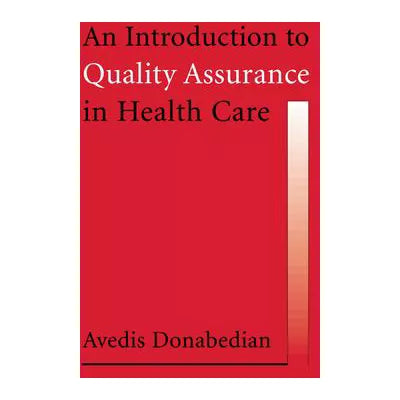 Intro to Quality Assurance in Health Care
