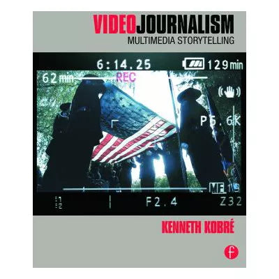 Videojournalism Multimedia Storytelling
