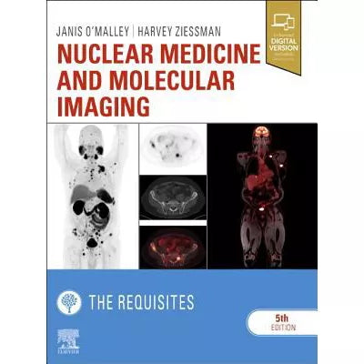 Nuclear Medicine &amp; Molecular Imaging The Requisites