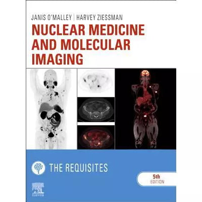 Nuclear Medicine and Molecular Imaging: The Requisites E-Book : Nuclear Medicine and Molecular Imaging: The Requisites E-Book