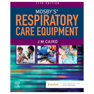Mosby's Respiratory Care Equipment - E-Book