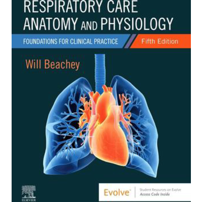 Respiratory Care Anatomy and Physiology E-Book : Foundations for Clinical Practice