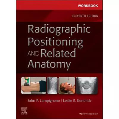 Workbook for Radiographic Positioning &amp; Related Anatomy