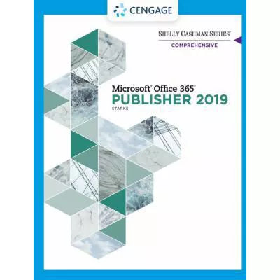 Shelly Cashman Series Microsoft Office 365 &amp; Publisher 2019 Comprehensive