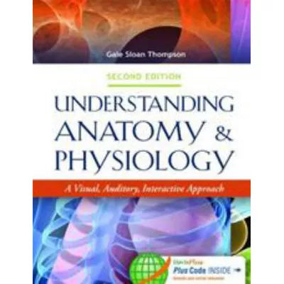 Understanding Anatomy &amp; Physiology (w/Bind-in Access )