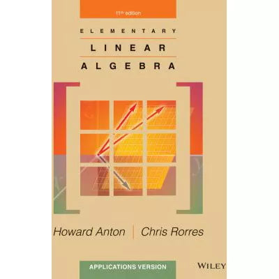 Elementary Linear Algebra: Appl Vers (w/out AccessCode)