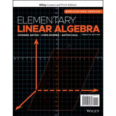 Elementary Linear Algebra, Applications Version (Loose Pgs)