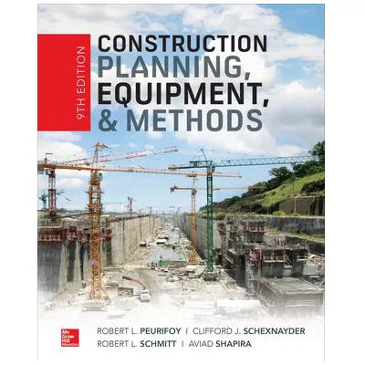Construction Planning, Equipment, &amp; Methods, Ninth Edition