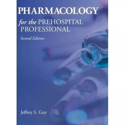 Pharmacology for the Prehospital Professional