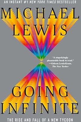 GOING INFINITE THE RISE AND F