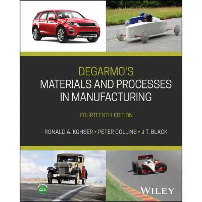 DeGarmo's Materials &amp; Processes in Manufacturing