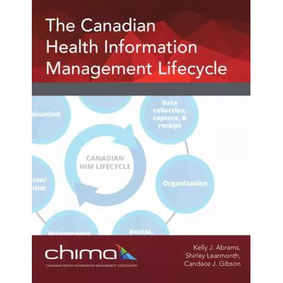 Canadian Health Information Management Lifecycle