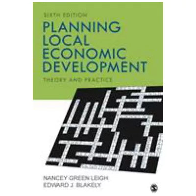 Planning Local Economic Development : Theory and Practice