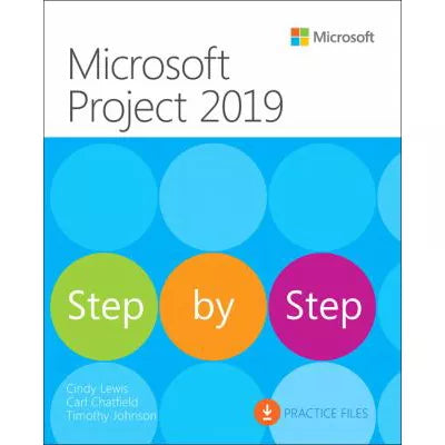 Microsoft Project 2019 Step by Step