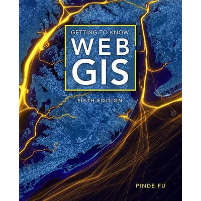 Getting to Know Web GIS