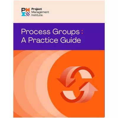 Process Groups: a Practice Guide