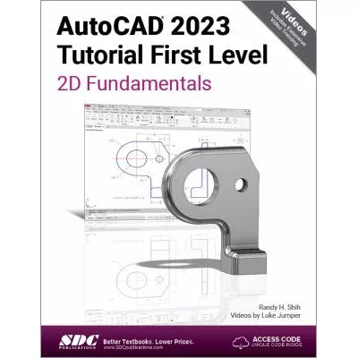 AutoCAD 2023 Tutorial First Level 2D Fundamentals