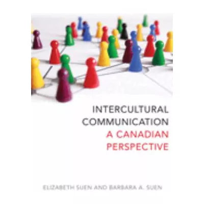 Intercultural Communication: A Canadian Perspective