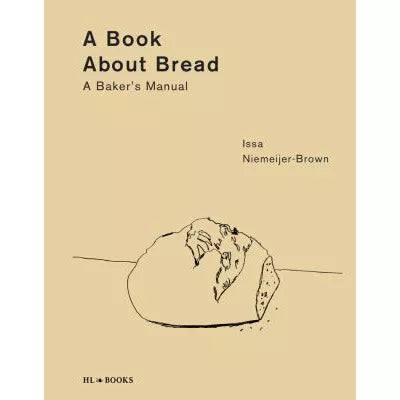 Book about Bread: A Baker's Manual