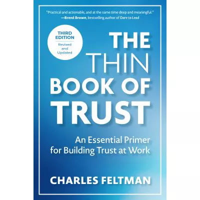 Thin Book of Trust: An Essential Primer for Building Trust at Work